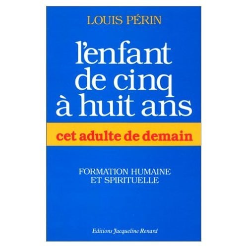 L ENFANT DE CINQ A HUIT ANS, de PERIN LOUIS | portada del libro