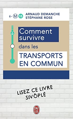 OMMENT SURVIVRE DANS LES TRAN, de Arnaud Demanche | portada del libro