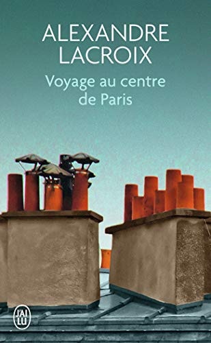 OYAGE AU CENTRE DE PARIS, de Alexandre Lacroix | portada del libro