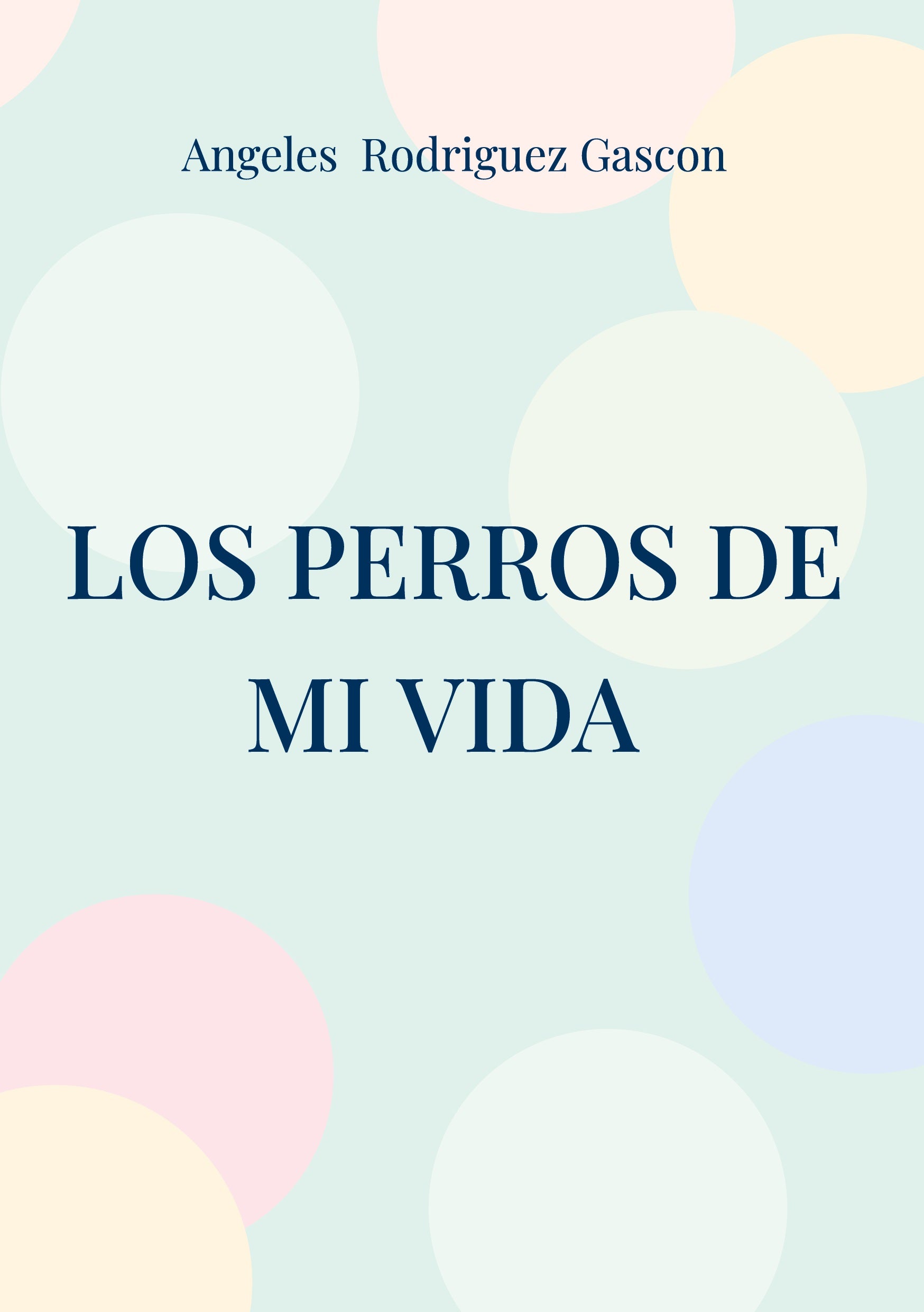 Los perros de mi vida, de Rodriguez Gascon | portada del libro