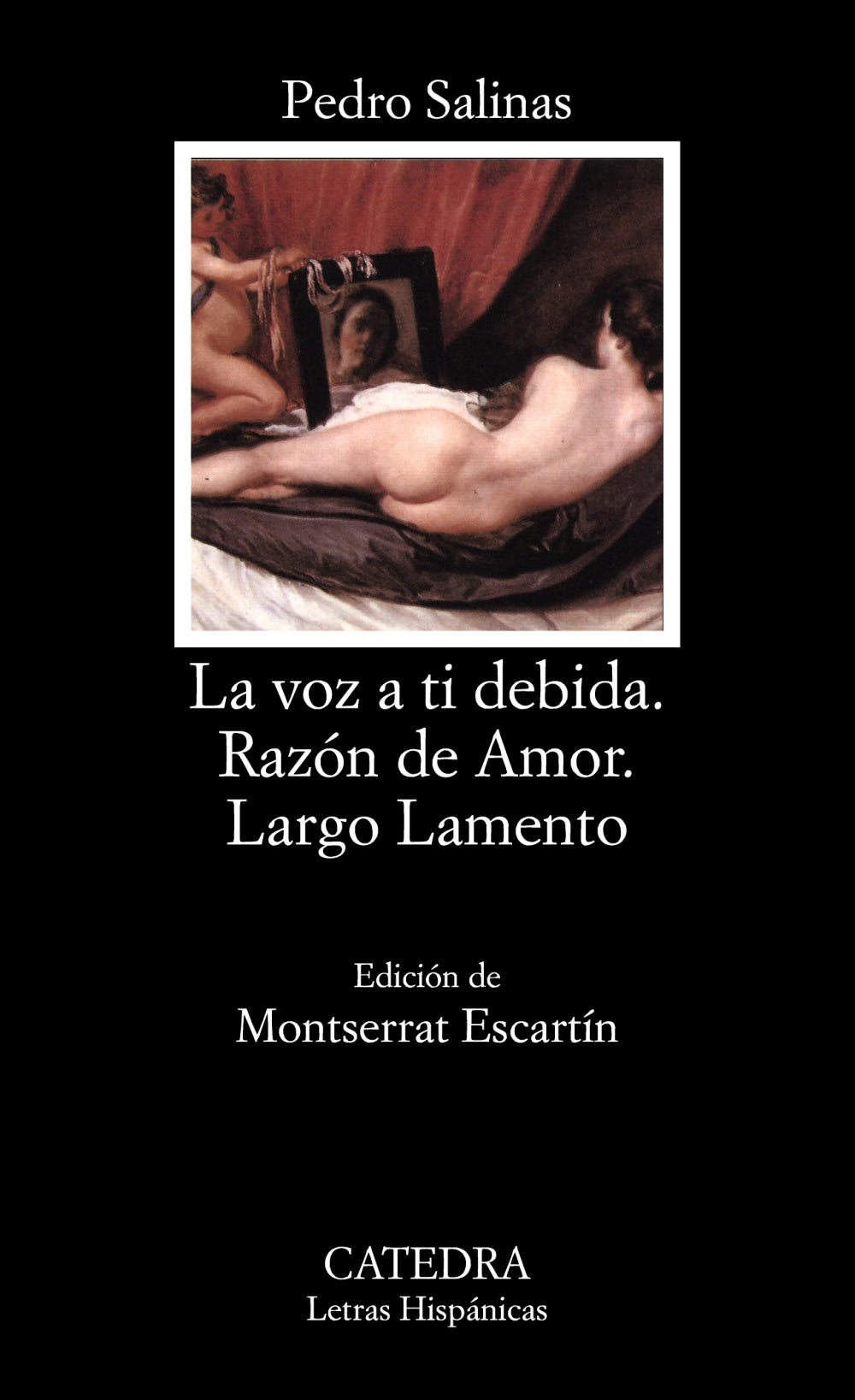 La voz a ti debida; Razón de Amor; Largo Lamento, de Salinas, Pedro | portada del libro