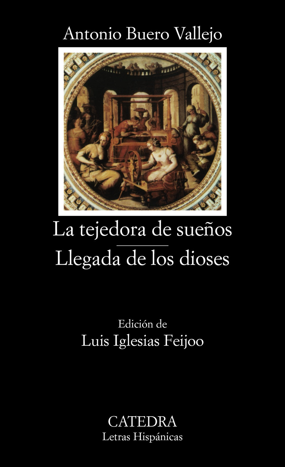 La tejedora de sueños; Llegada de los dioses, de Buero Vallejo, Antonio | portada del libro