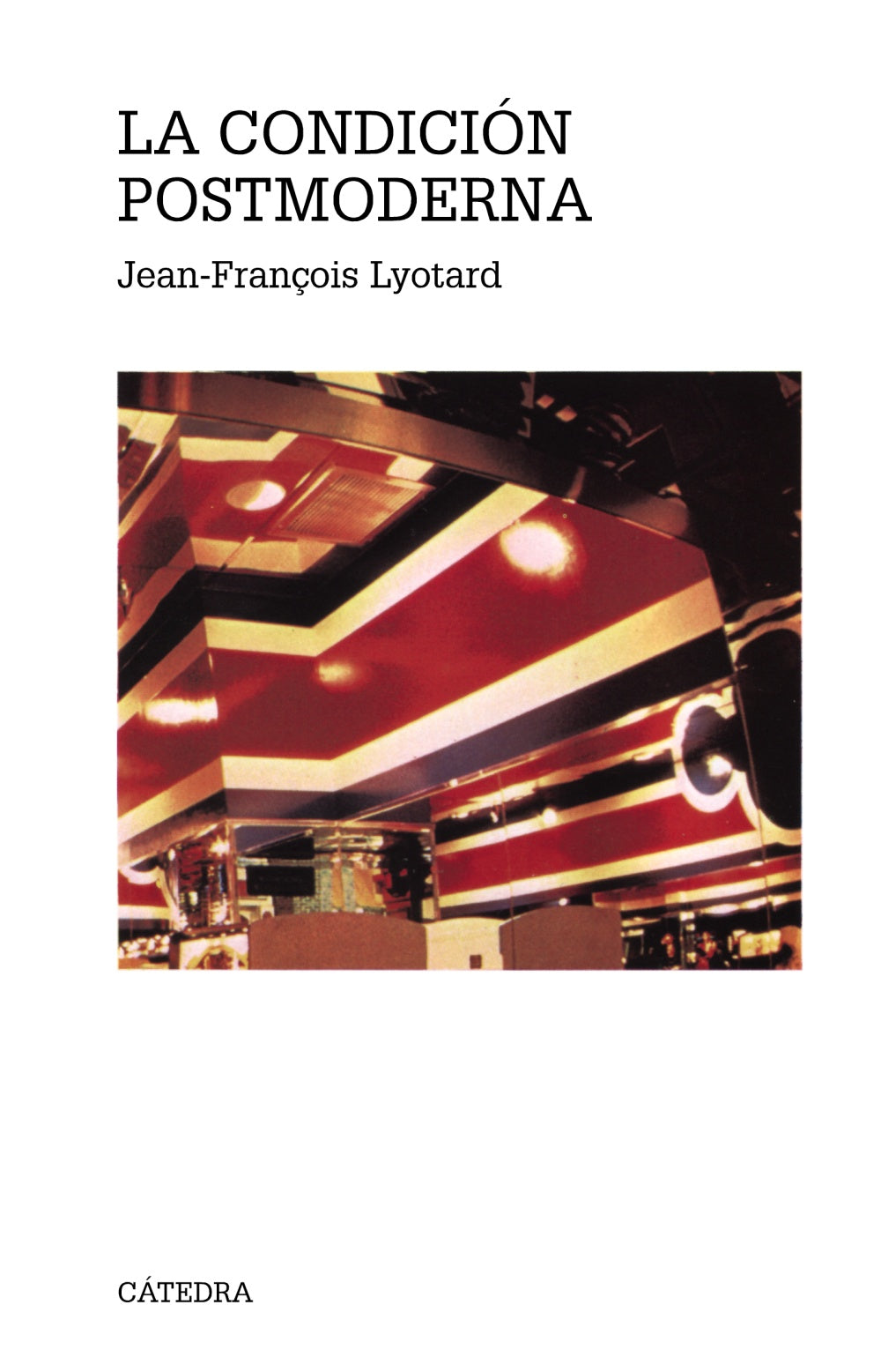 La condición postmoderna, de Lyotard, Jean-François | portada del libro