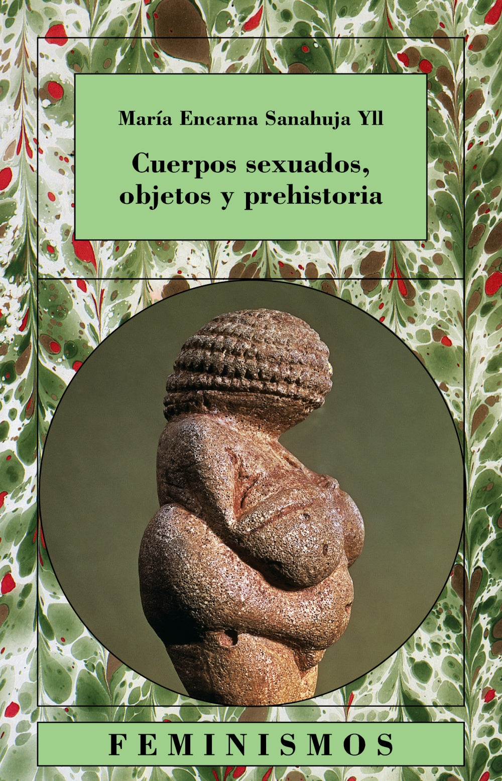 Cuerpos sexuados, objetos y prehistoria, de Sanahuja Yll, María Encarna | portada del libro