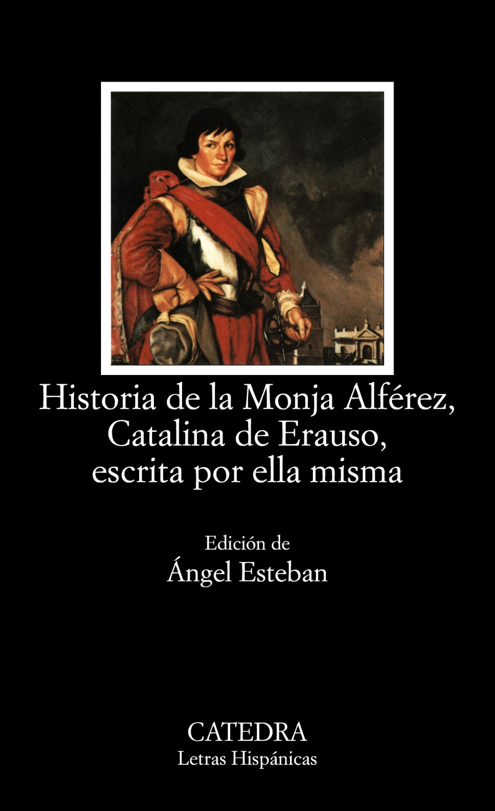 Historia de la Monja Alférez, Catalina de Erauso, escrita por ella misma, de Anónimo | portada del libro
