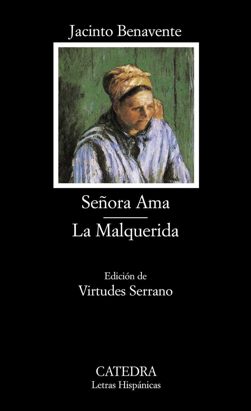 Señora Ama; La Malquerida, de Benavente, Jacinto | portada del libro