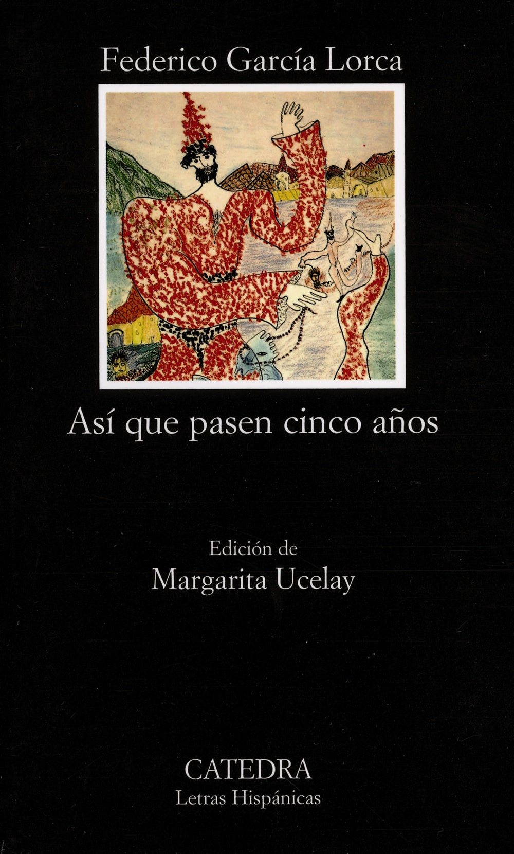 Así que pasen cinco años, de García Lorca, Federico | portada del libro