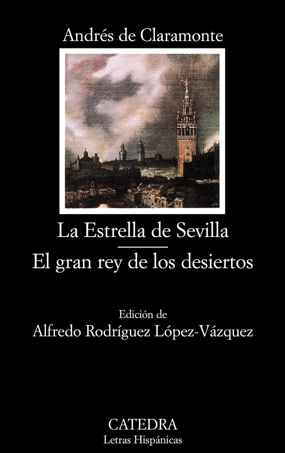 La Estrella de Sevilla. El gran rey de los desiertos, de Claramonte, Andrés de | portada del libro