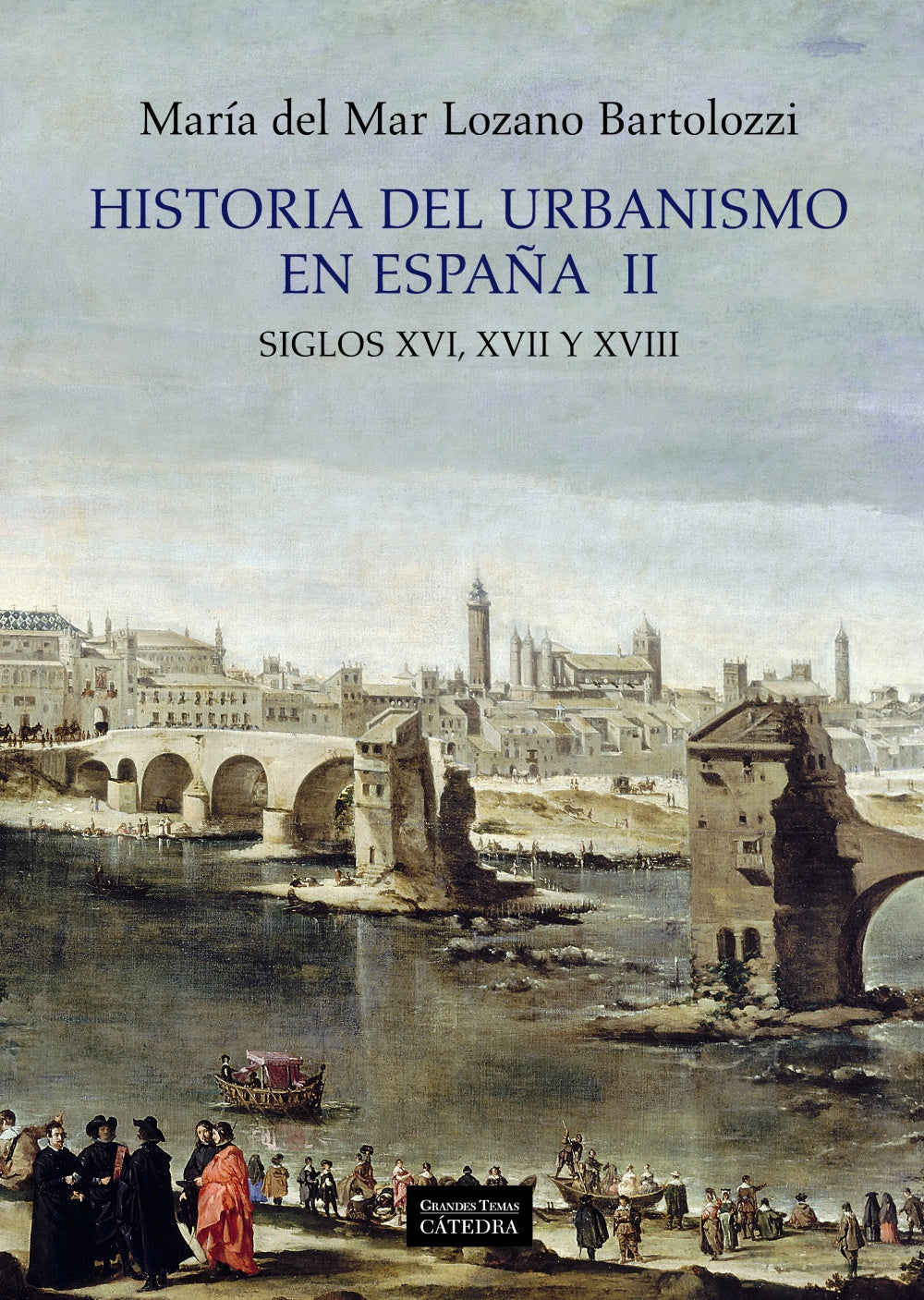 Historia del urbanismo en España II, de Lozano Bartolozzi, María del Mar | portada del libro