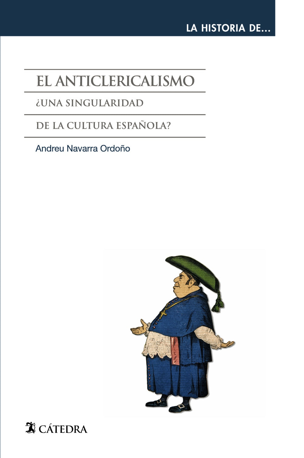 El anticlericalismo, de Navarra Ordoño, Andreu | portada del libro