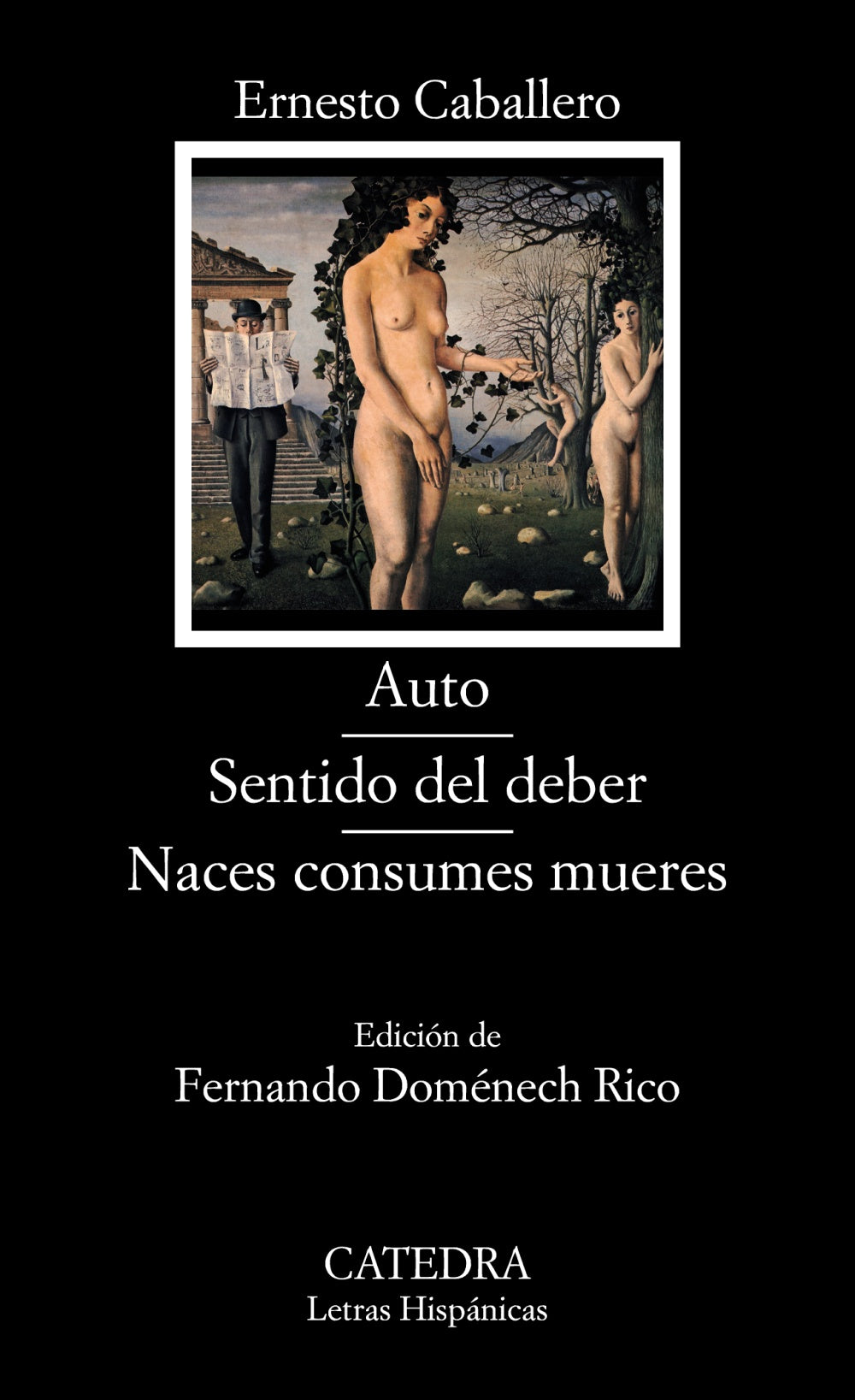 Auto; Sentido del deber; Naces consumes mueres, de Caballero, Ernesto | portada del libro