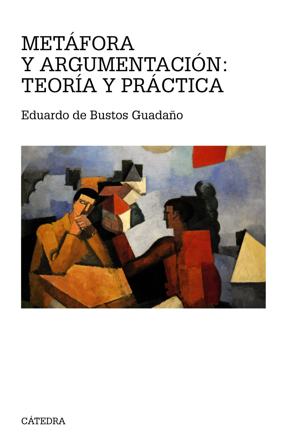 Metáfora y argumentación: teoría y práctica, de Bustos Guadaño, Eduardo de | portada del libro