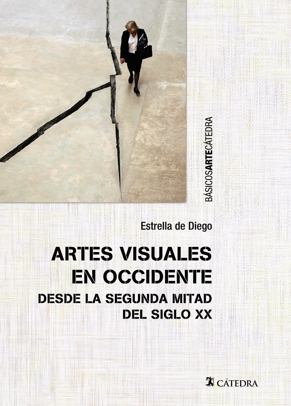 Artes visuales en Occidente desde la segunda mitad del siglo XX, de Diego, Estrella de | portada del libro