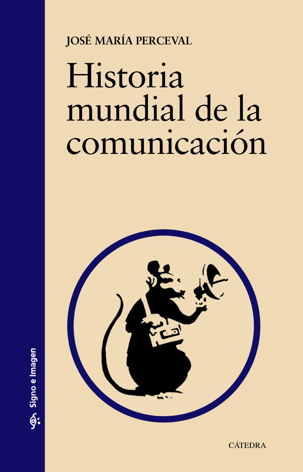 Historia mundial de la comunicación, de Perceval, José María | portada del libro