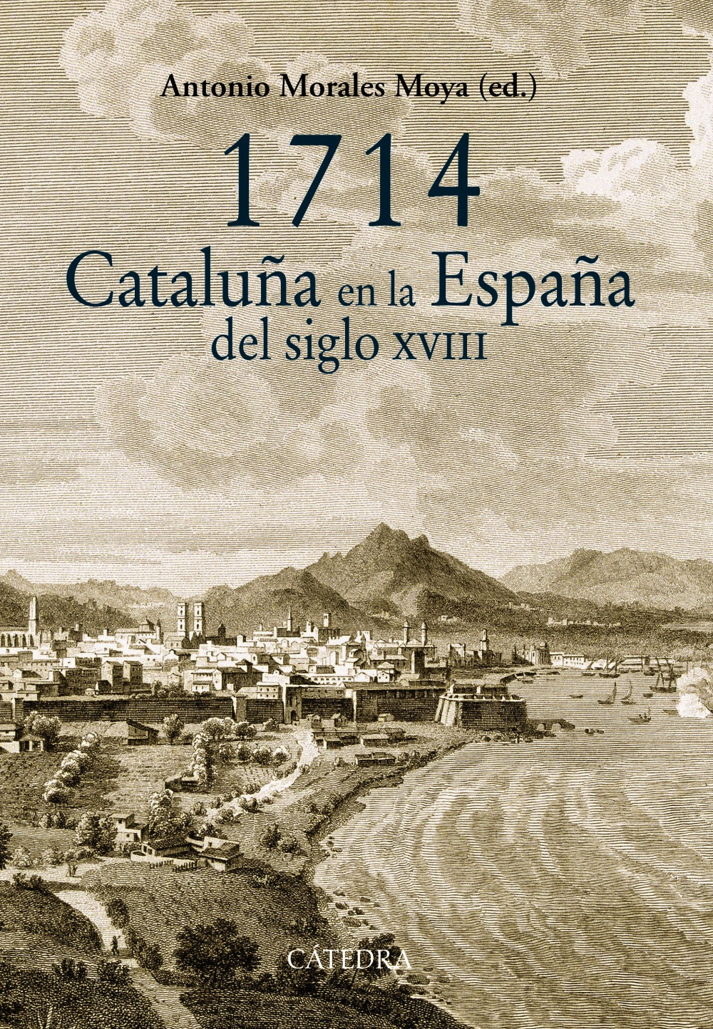 1714. Cataluña en la España del siglo XVIII, de Morales Moya, Antonio | portada del libro