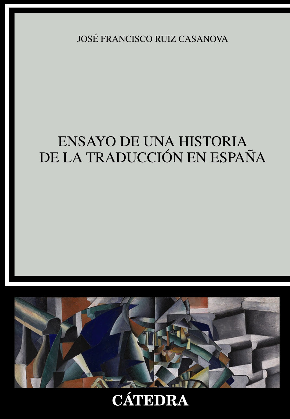 Ensayo de una historia de la traducción en España, de Ruiz Casanova, José Francisco | portada del libro