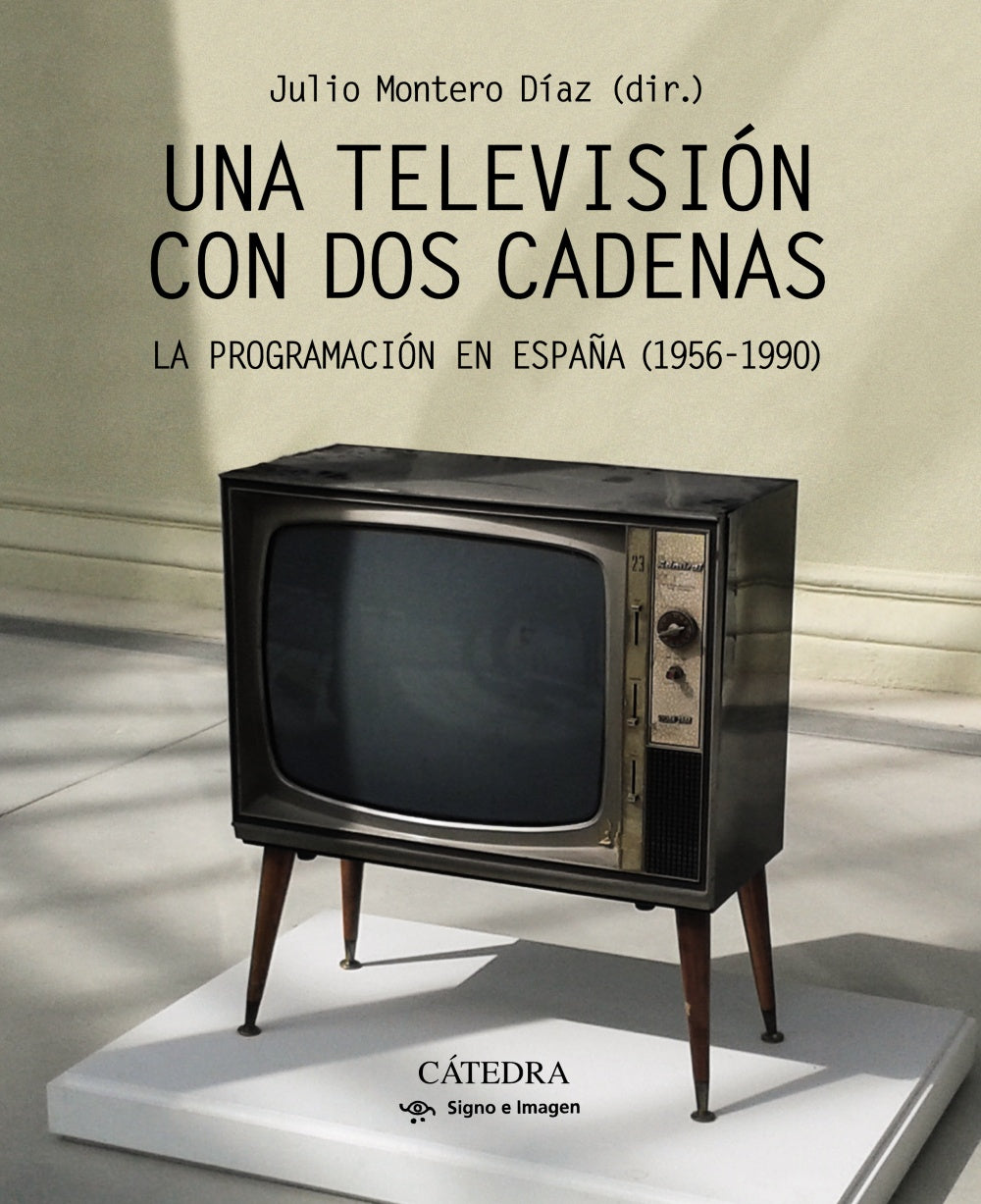 Una televisión con dos cadenas, de Montero, Julio | portada del libro