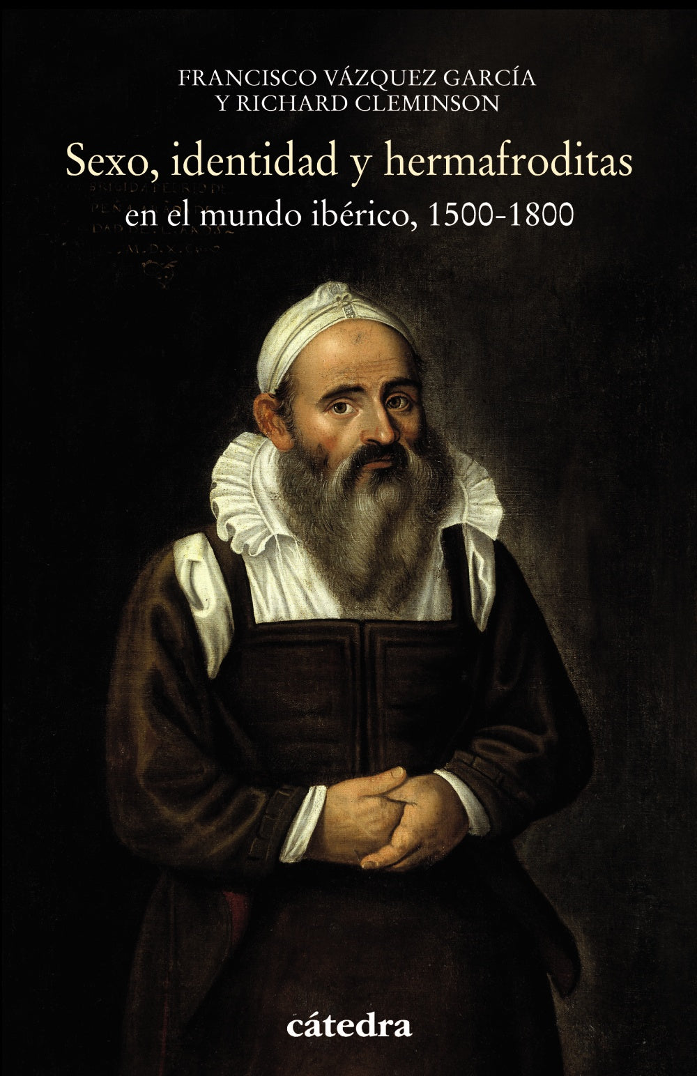 Sexo, identidad y hermafroditas en el mundo ibérico, 1500-1800, de Cleminson, Richard | portada del libro