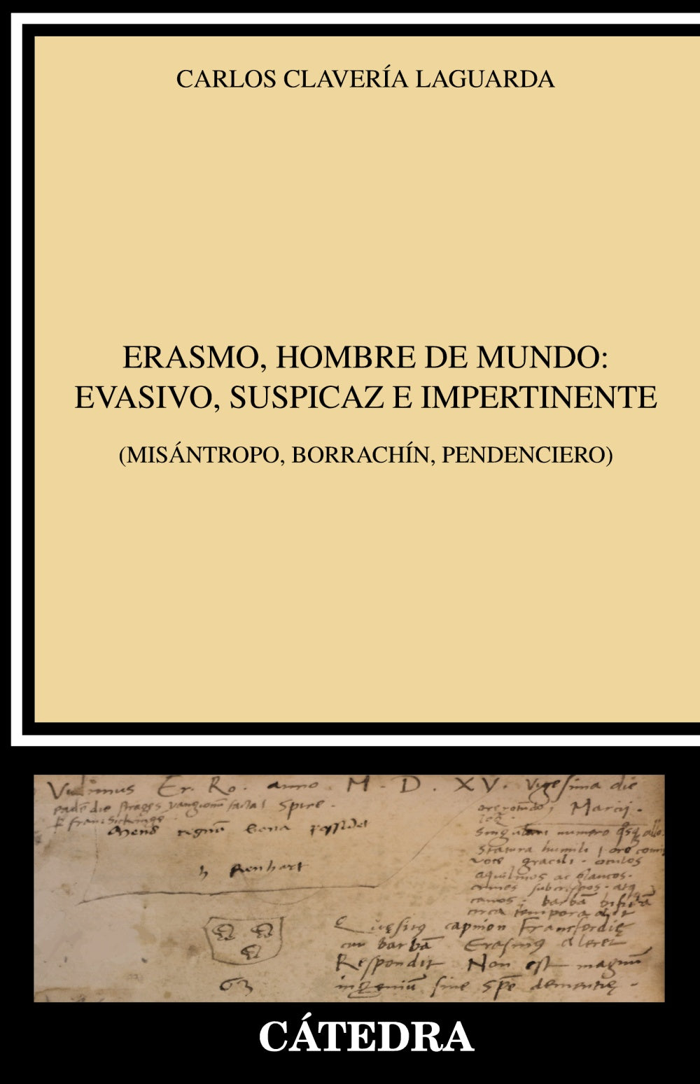 Erasmo, hombre de mundo: evasivo, suspicaz e impertinente, de Clavería Laguarda, Carlos | portada del libro
