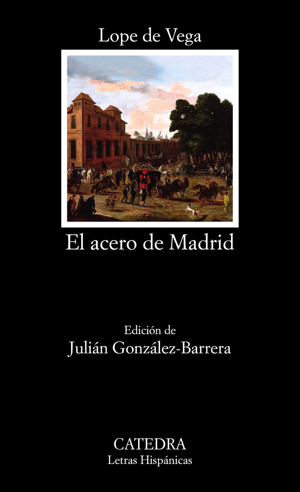 El acero de Madrid, de Vega, Lope de | portada del libro