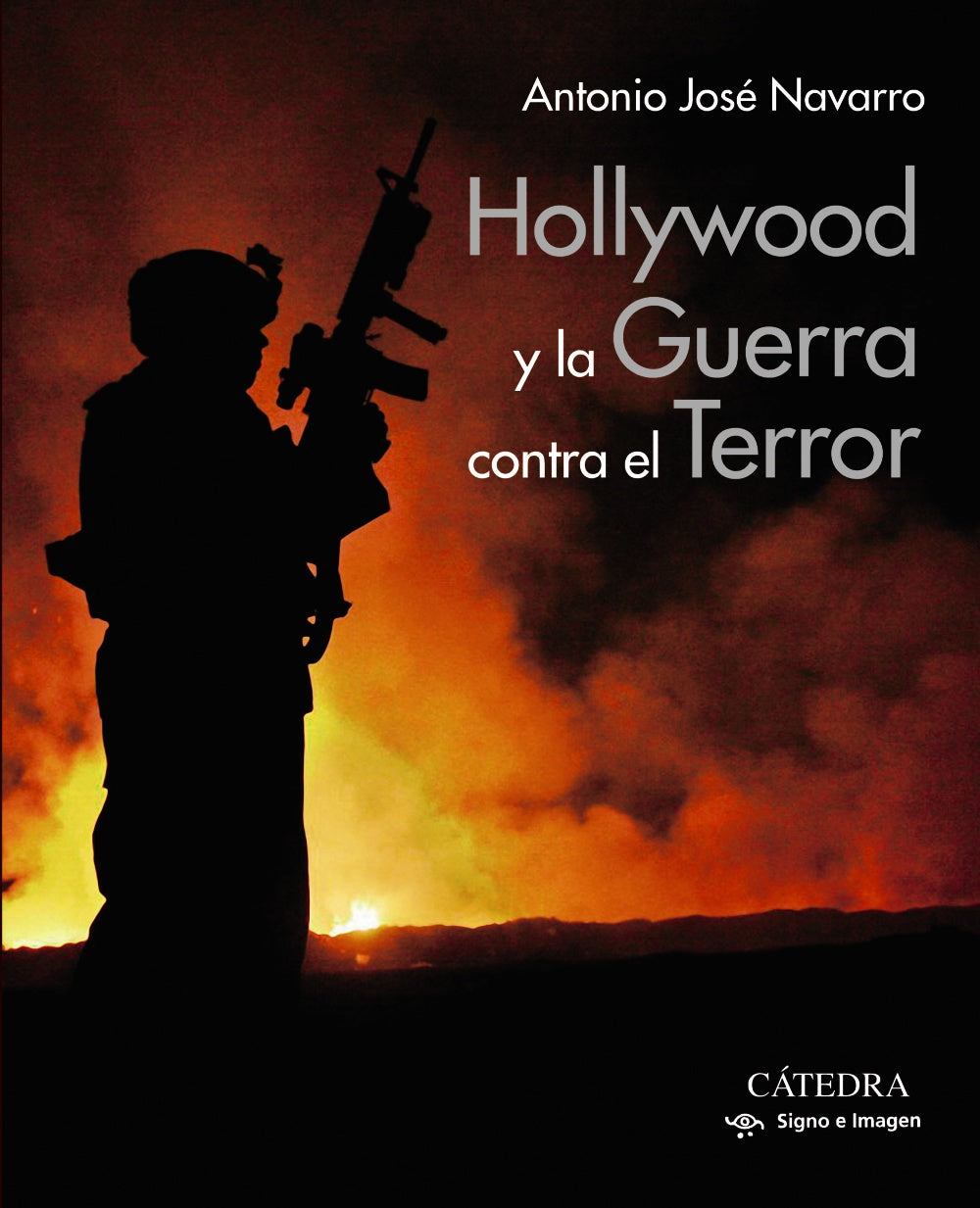 Hollywood y la Guerra contra el Terror, de Navarro, Antonio José | portada del libro