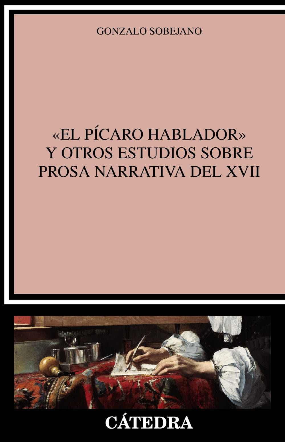 "El pícaro hablador" y otros estudios sobre prosa narrativa del XVII, de Sobejano, Gonzalo | portada del libro