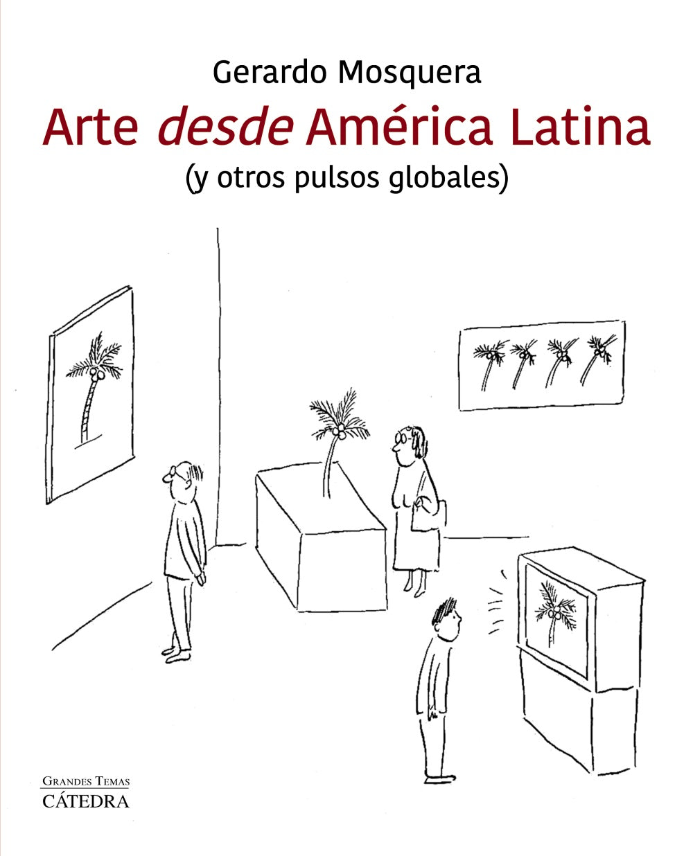Arte desde América latina, de Mosquera, Gerardo | portada del libro