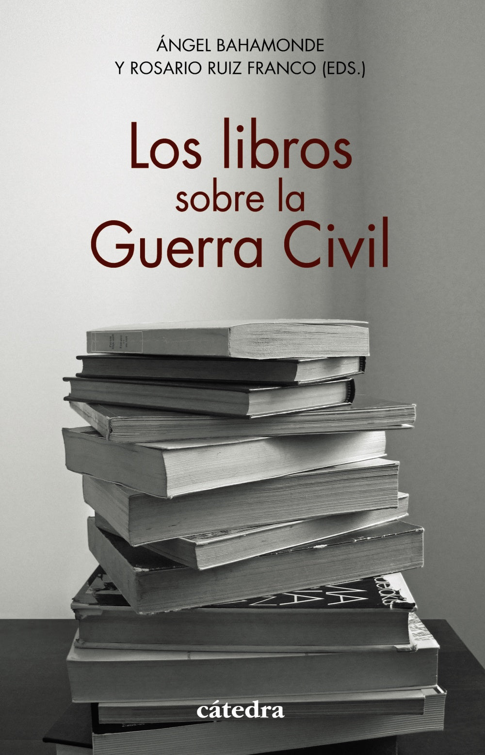 Los libros sobre la Guerra Civil, de Bahamonde, Ángel | portada del libro