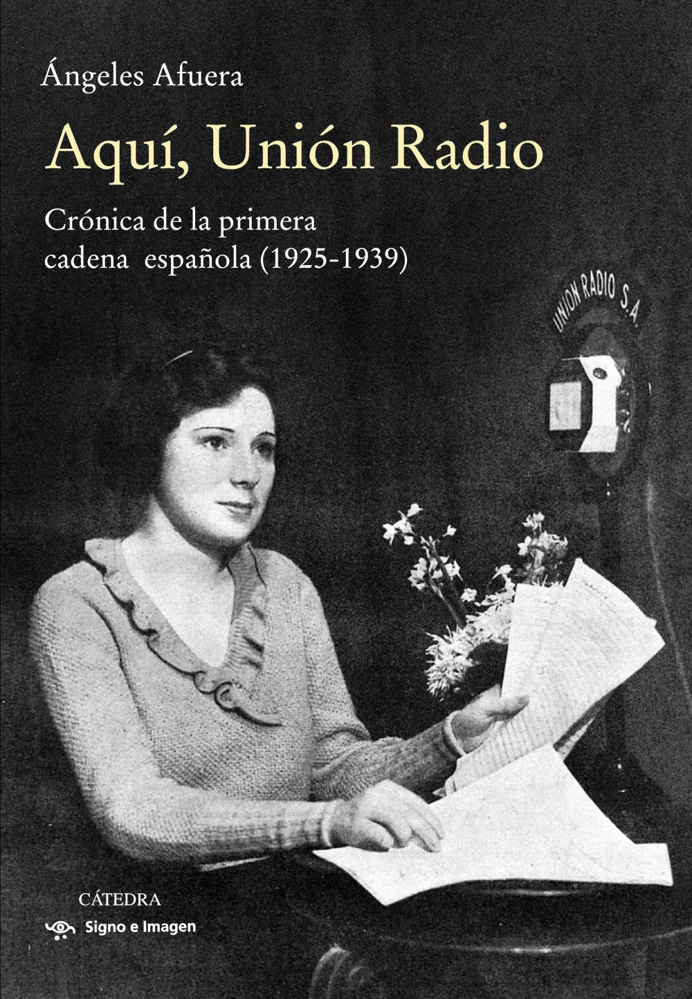 Aquí, Unión Radio, de Afuera, Ángeles | portada del libro