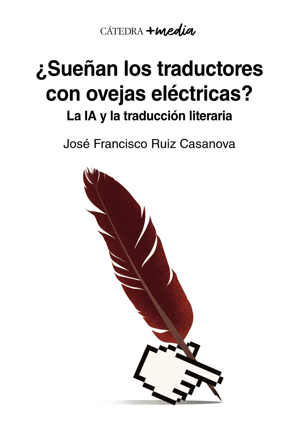 ¿Sueñan los traductores con ovejas eléctricas?, de Ruiz Casanova, José Francisco | portada del libro