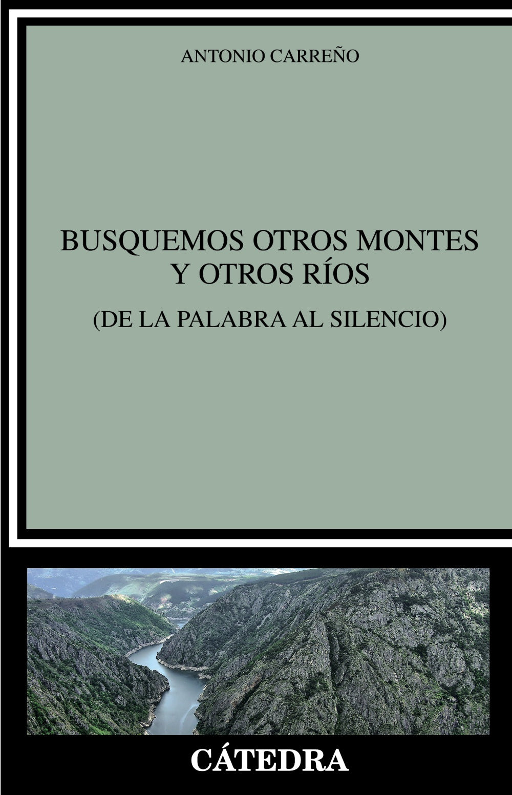 Busquemos otros montes y otros ríos, de Carreño, Antonio | portada del libro