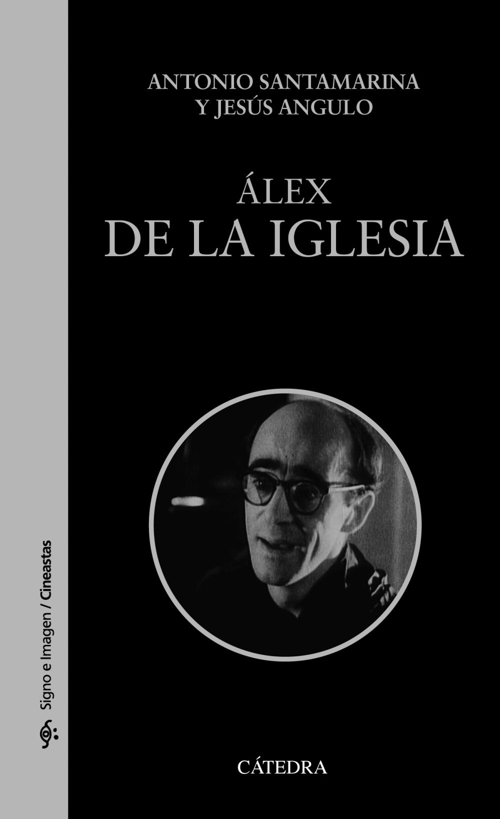 Álex de la Iglesia, de Santamarina, Antonio | portada del libro