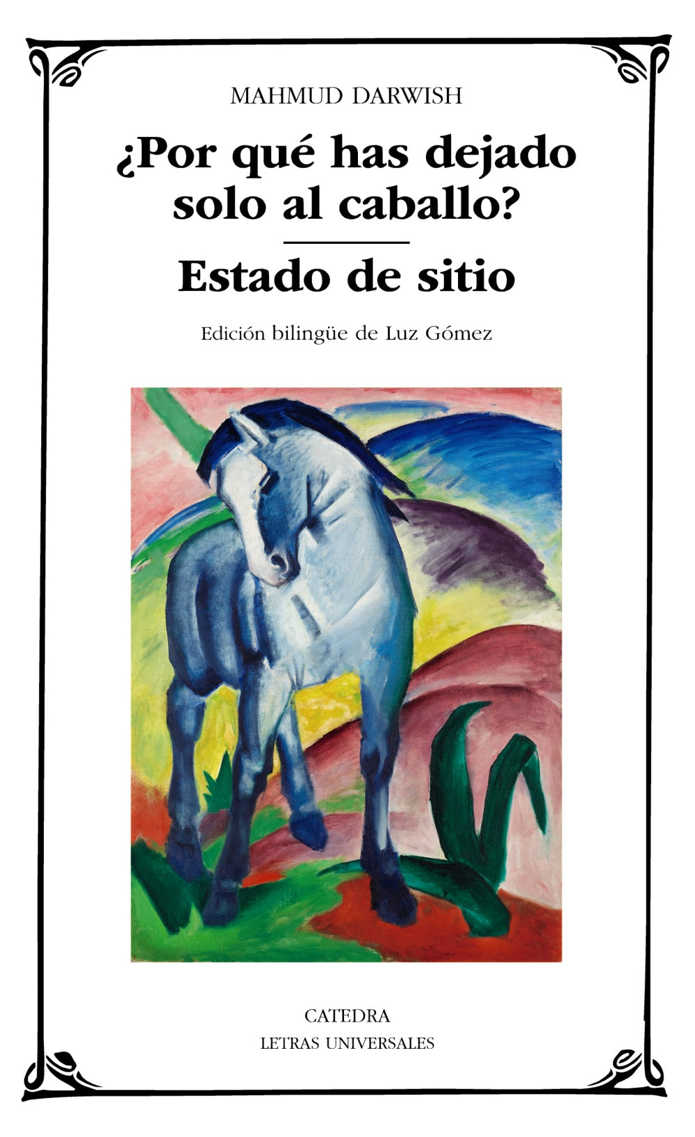 ¿Por qué has dejado solo al caballo?; Estado de sitio, de Darwish, Mahmud | portada del libro