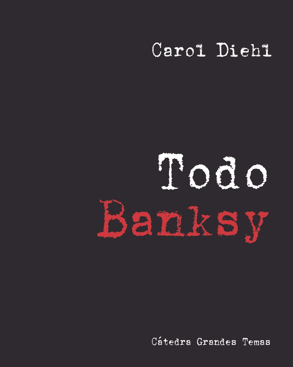 Todo Banksy, de Diehl, Carol | portada del libro