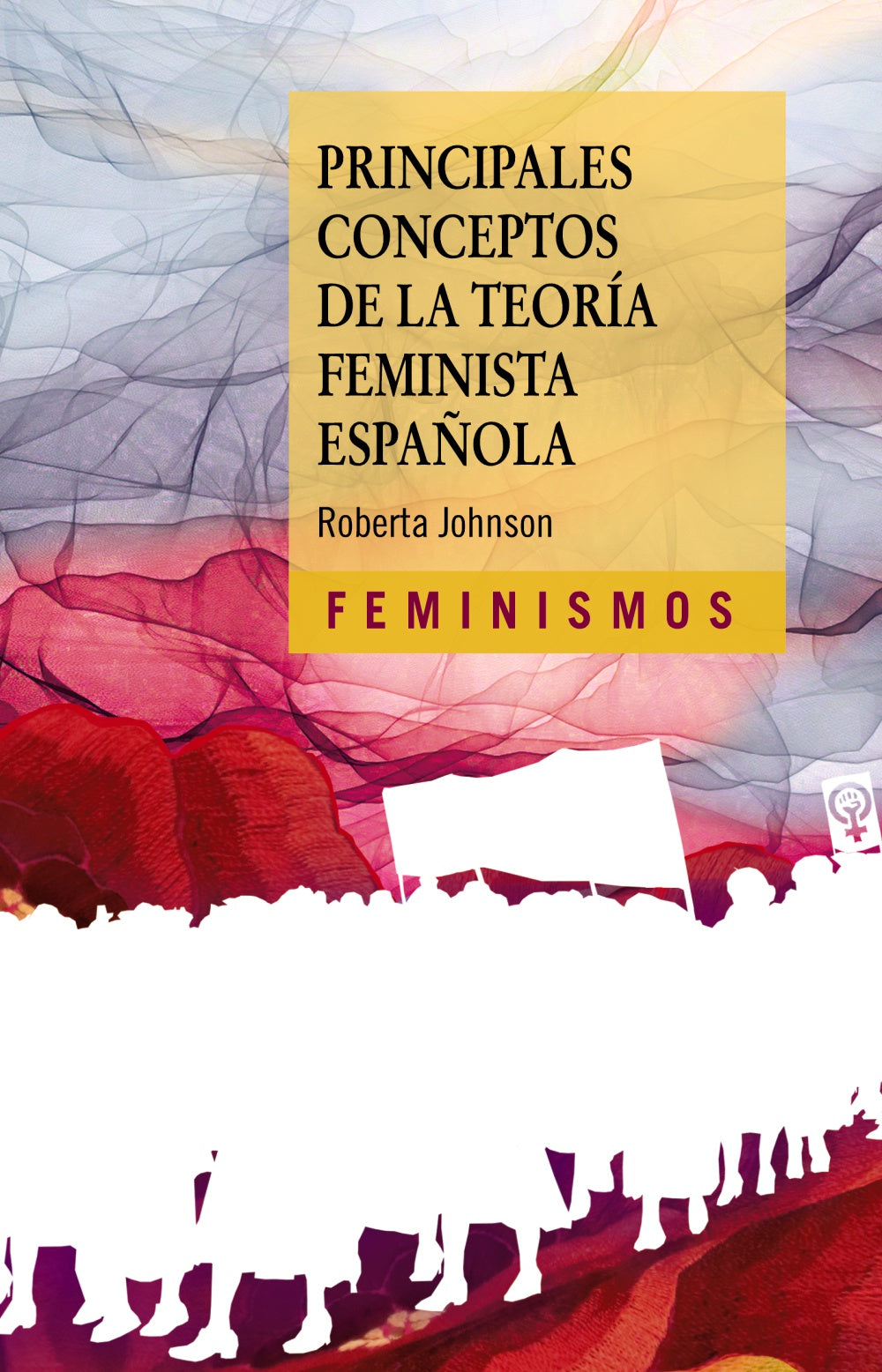 Principales conceptos de la teoría feminista española, de Johnson, Roberta | portada del libro