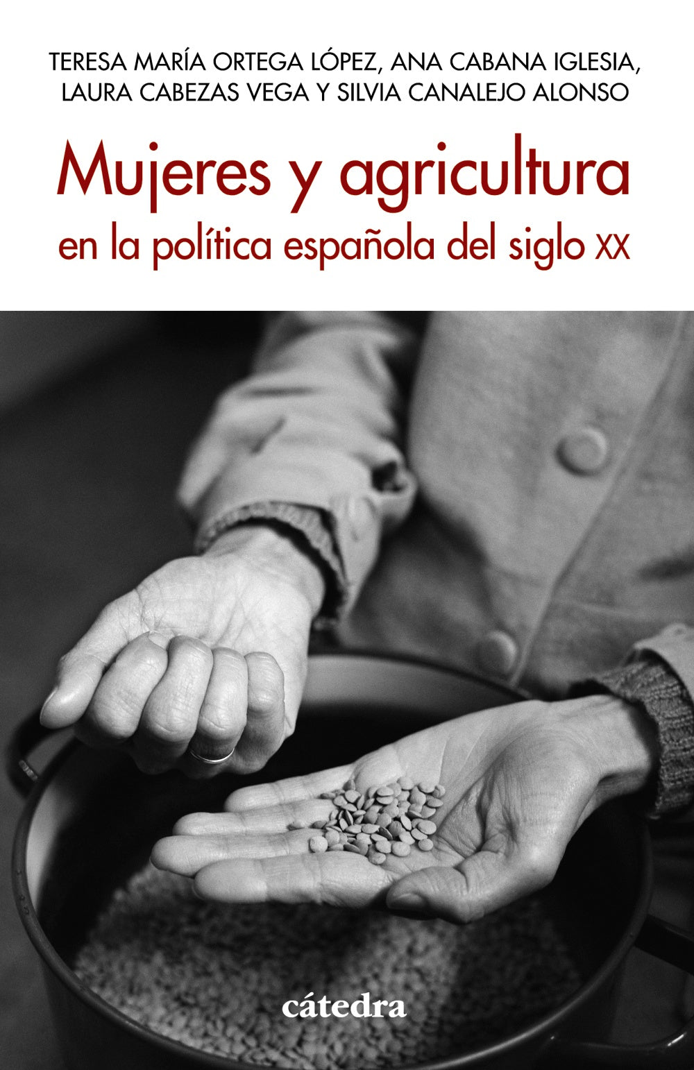 Mujeres y agricultura en la política española del siglo XX, de Ortega López, Teresa María | portada del libro