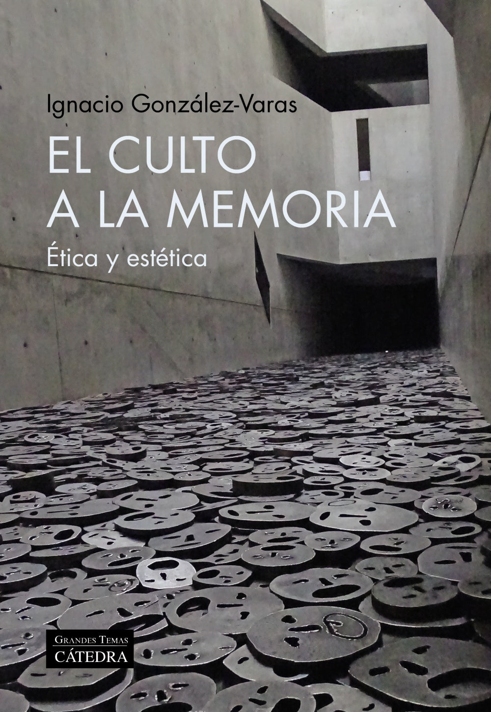 El culto a la memoria, de González-Varas, Ignacio | portada del libro