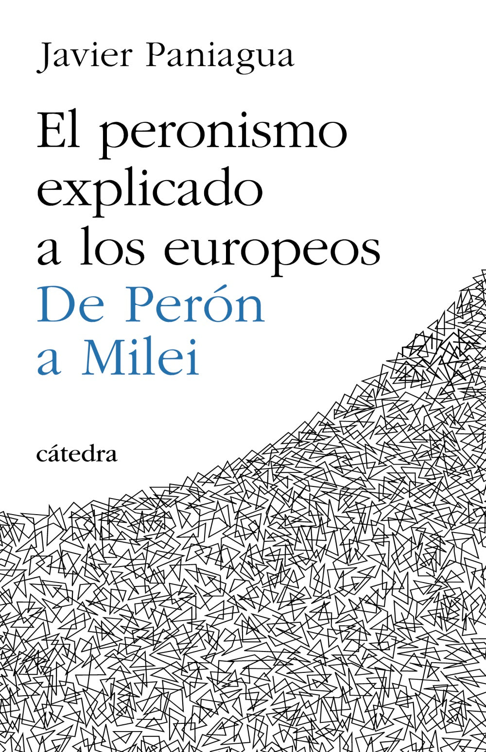 El peronismo explicado a los europeos, de Paniagua, Javier | portada del libro