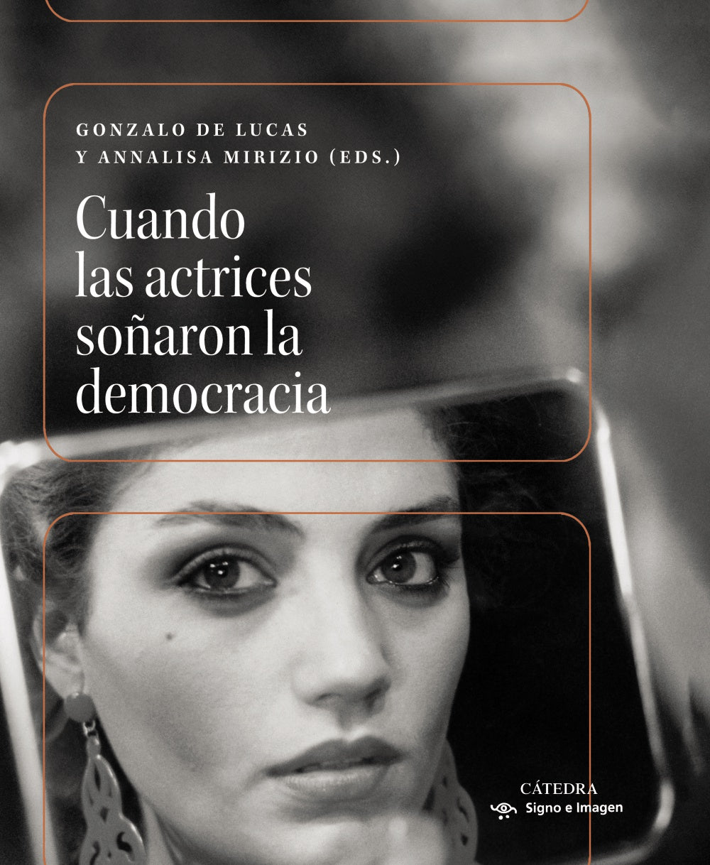 Cuando las actrices soñaron la democracia, de de Lucas, Gonzalo | portada del libro