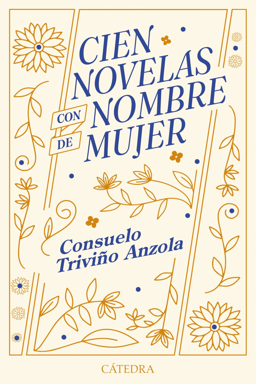 Cien novelas con nombre de mujer, de Triviño Anzola, Consuelo | portada del libro