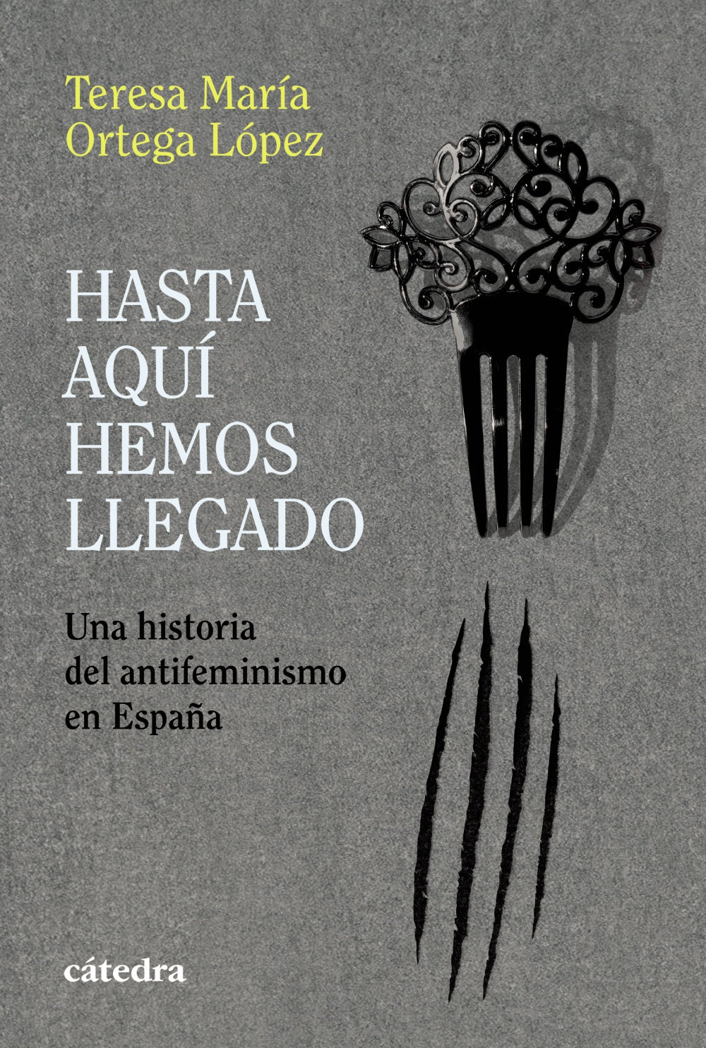 Hasta aquí hemos llegado, de Ortega López, Teresa María | portada del libro