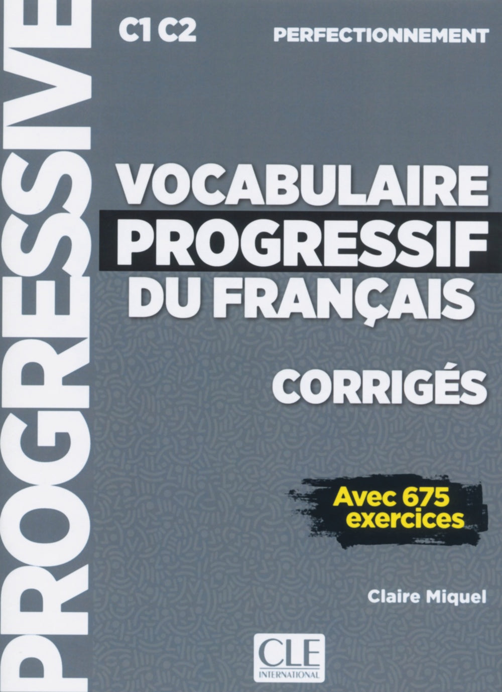 VOCABULAIRE PROGRESSIF FRANÇAIS CORRIGES, de VV.AA. | portada del libro
