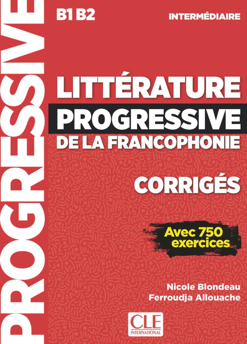LITTERATURE PROGRESSIVE DE LA FRANCOPHONIE NIVEAU INTERMEDIAIRE B, de - | portada del libro