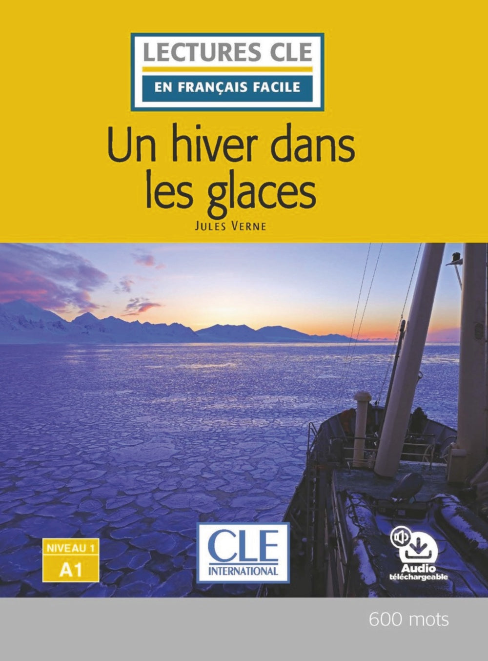 UN HIVER DANS LES GLACES - NIVEAU 1/A1 - LIVRE + AUDIO TELECHARGEABLE, de - | portada del libro