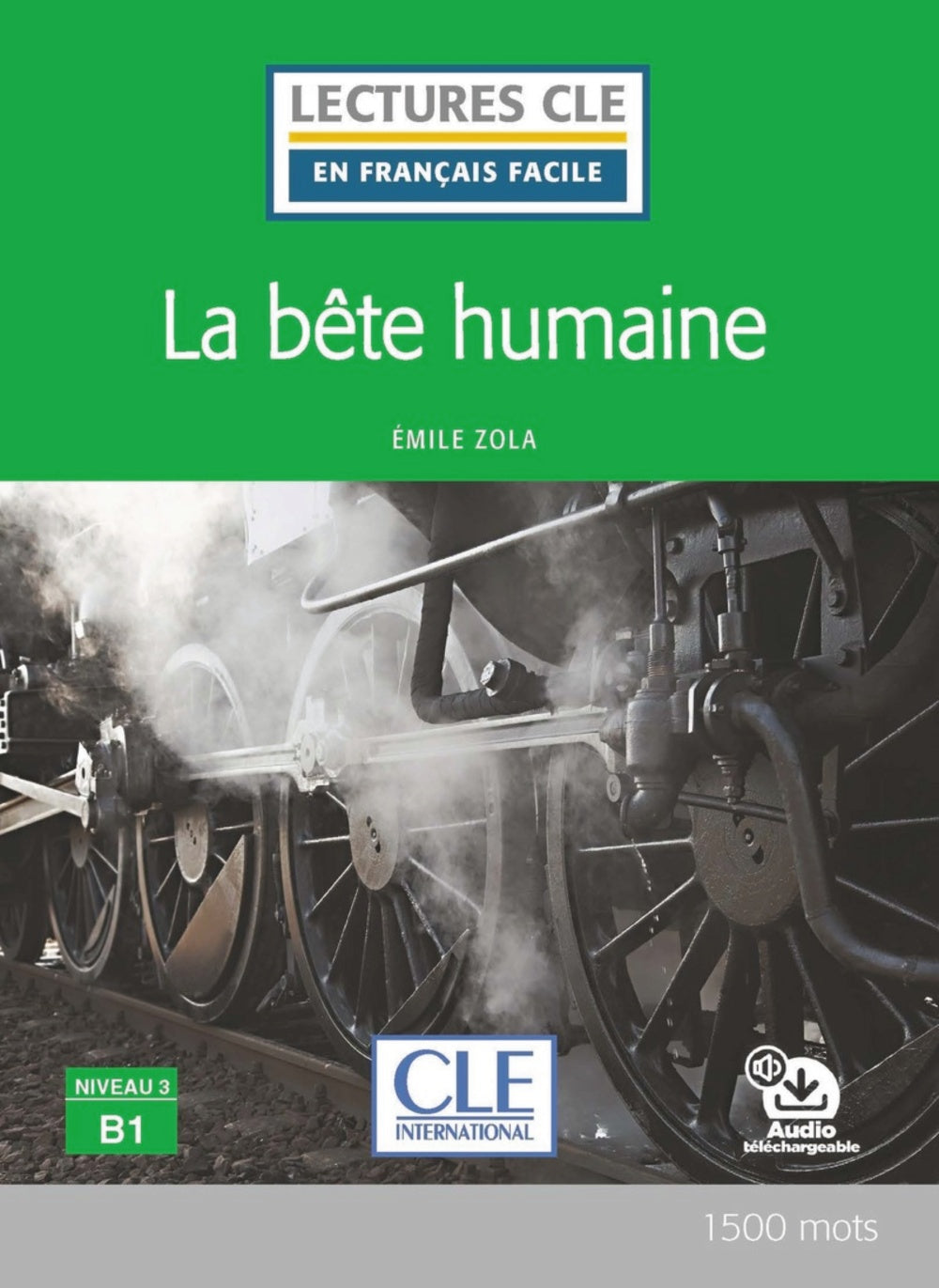 La bête humaine - Niveau 3/B1 Livre + Audio téléchargeable, de Zola, Émile | portada del libro