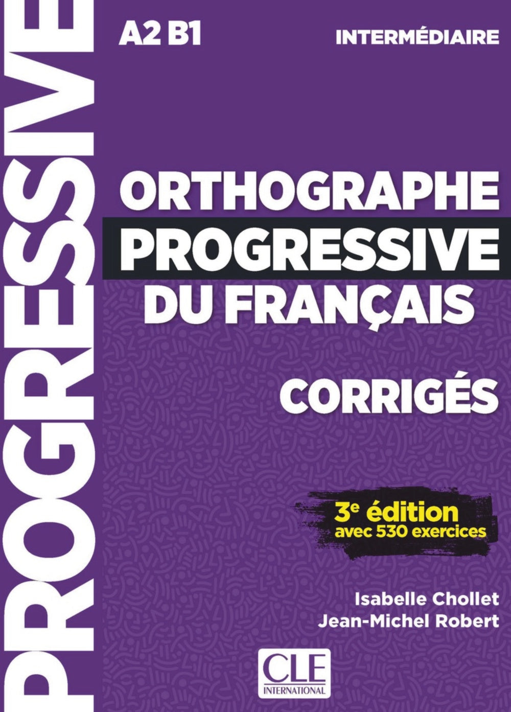 CORRIGES ORTHOGRAPHE PROGRESSIVE NIVEAU INTERMEDIAIRE | portada del libro