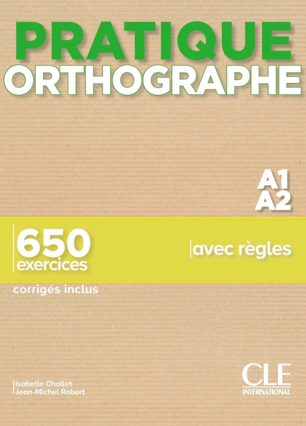 Pratique Orthographe - Niveau A1/A2 - Livre + Corriges, de Chollet, Isabelle | portada del libro