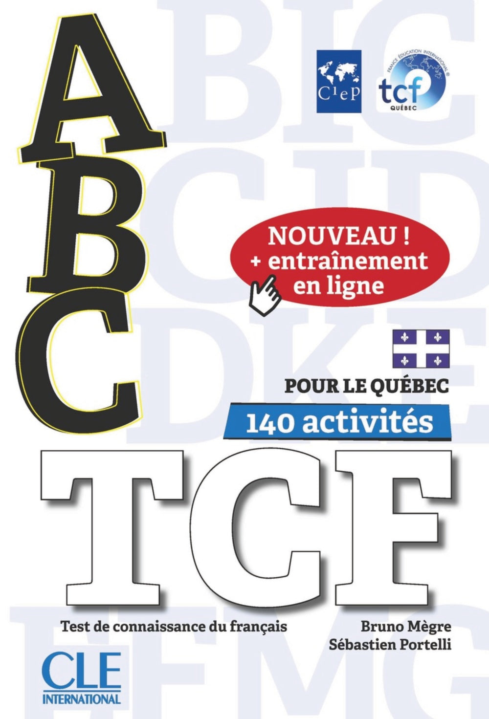 ABC TCF POUR LE QUEBEC - TOUS NIVEAUX - LIVRE + CD + ENTRAINEMENT EN LIGNE, de PAYET, ADRIEN | portada del libro