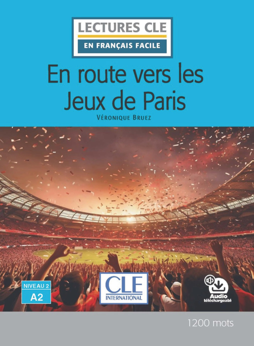 En route vers les Jeux Olympiques de Paris - Niveau 2/A2 - Livre + Audio télechargeable, de Bruez, Veronique | portada del li