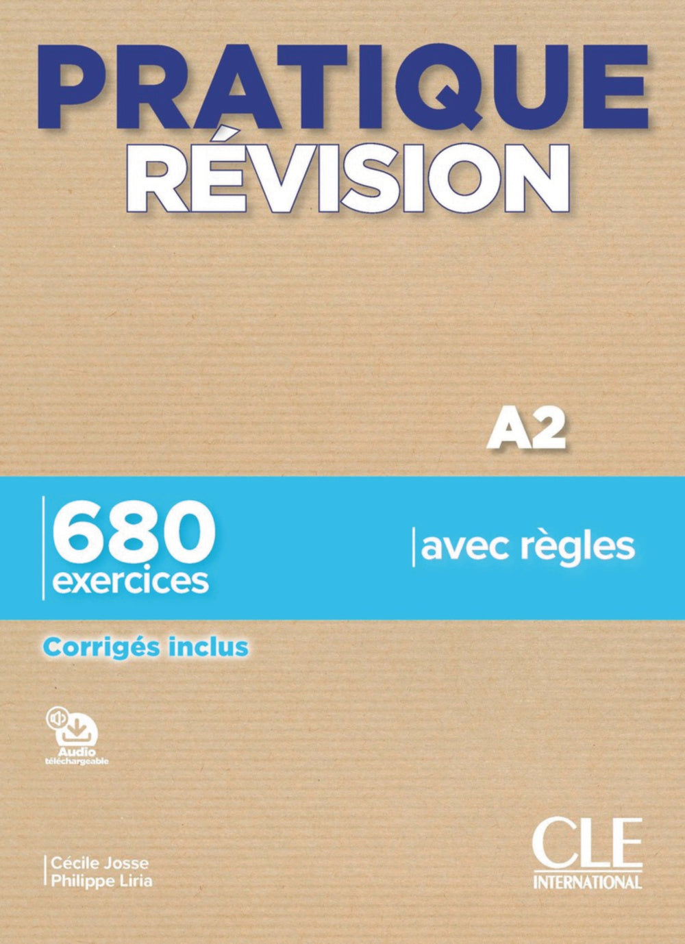 Pratique Revision - Niveau A2 - Livre + Corriges + Audio tel, de CECILE JOSSE | portada del libro